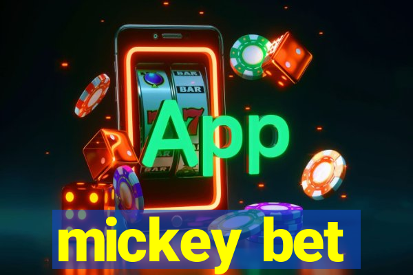 mickey bet